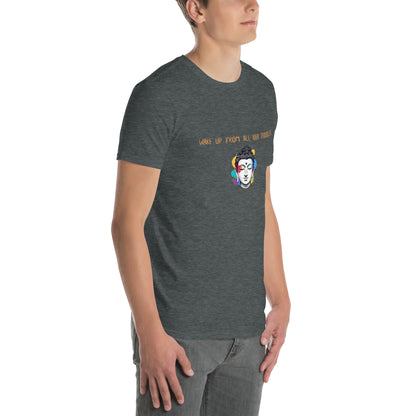 Short-Sleeve Unisex T-Shirt_Wake up from all your troubles