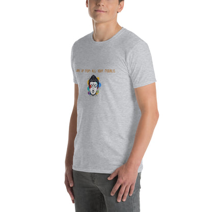 Short-Sleeve Unisex T-Shirt_Wake up from all your troubles