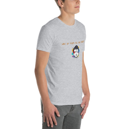 Short-Sleeve Unisex T-Shirt_Wake up from all your troubles